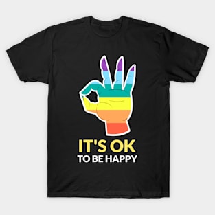 It's okay to be happy T-Shirt